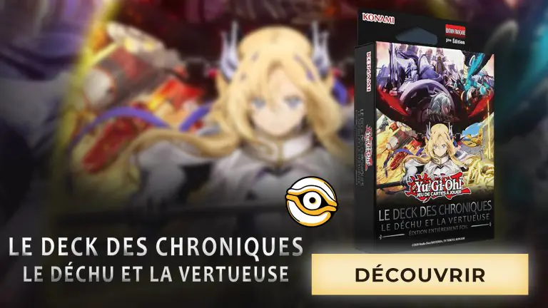 Le deck des chroniques - Le déchu et la vertueuse (Édition entièrement Foil) - Yu-Gi-Oh! FR