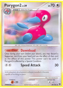 pokemon card porygon2 - (65/98) - Ancient Origins it is discarded.) You cant use this power if this Pokemon is Asleep Porygon2 28/147 - Aquapolis Reverse