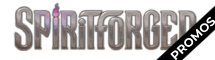 Spiritforged : Promos