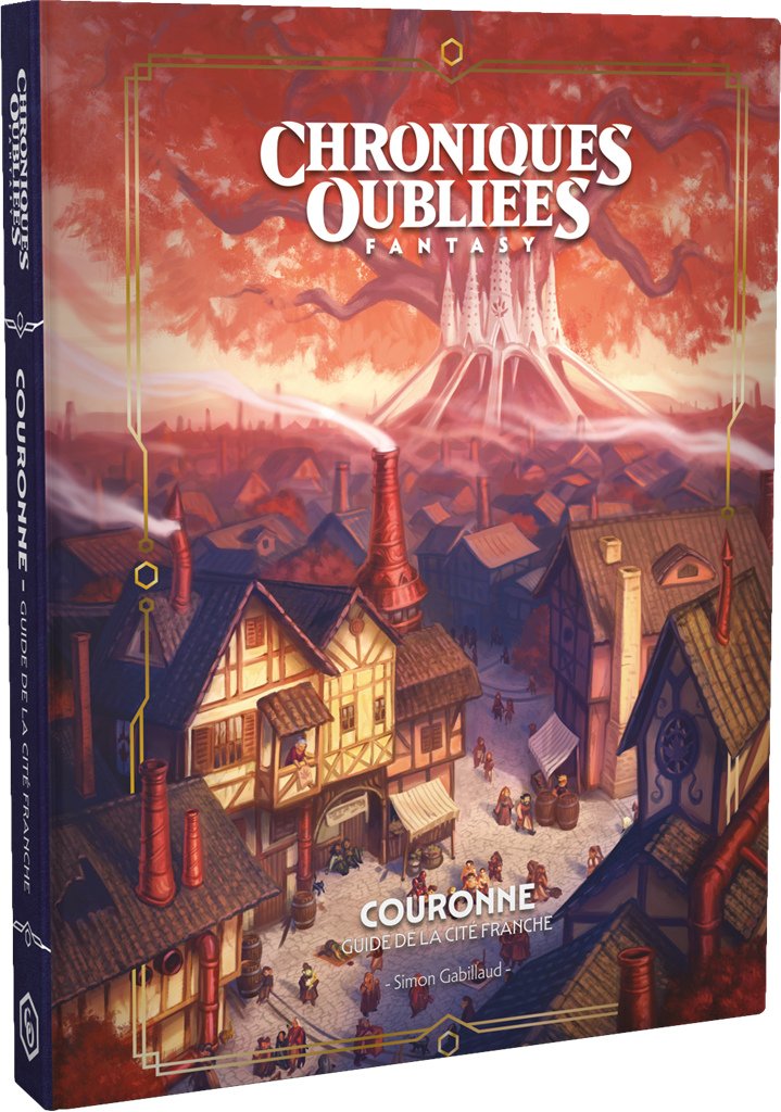 Chroniques Oubliées Fantasy 2 - Couronne : Guide de la Cité Franche
