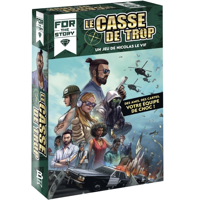 Le Casse de Trop (For the Story)