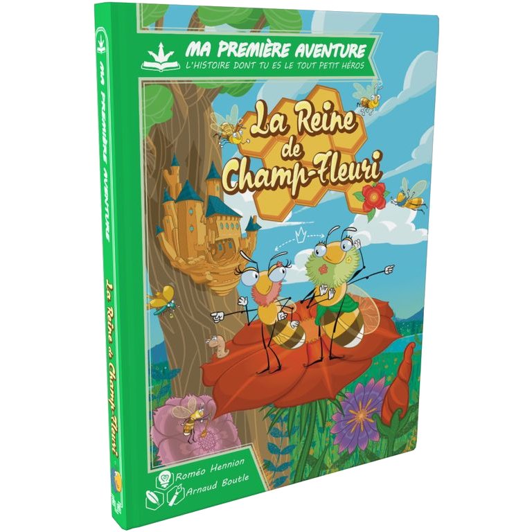 Ma Première Aventure : la Reine de Champ-Fleuri - Version Longue