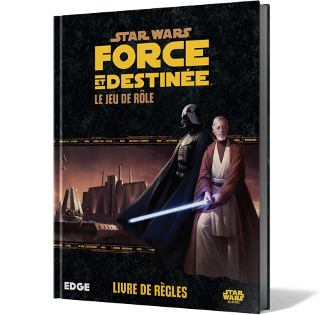 Star Wars - Force et Destinée : Livre de règles