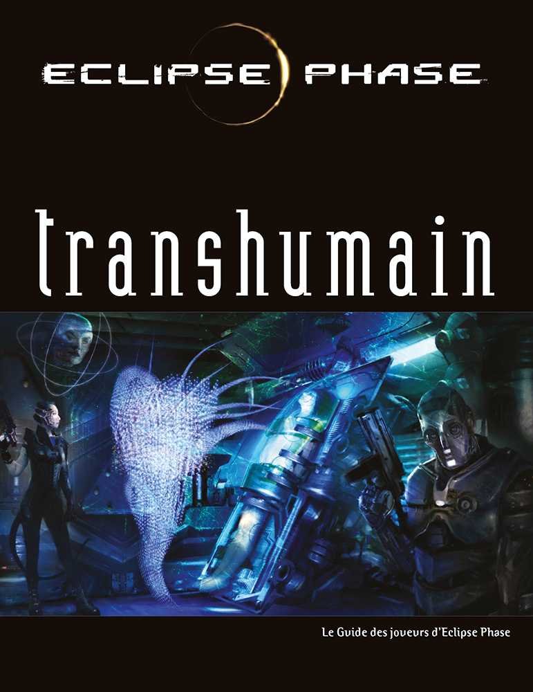 Eclipse Phase JDR - Le Guide des Joueurs : Transhumain